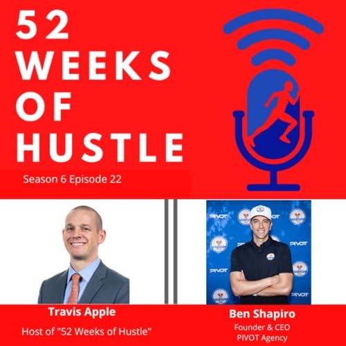 52 Weeks of Hustle with Ben Shapiro cover art