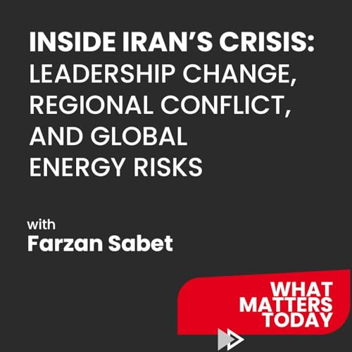 Inside Iran&rsquo;s Crisis: Leadership Change, Regional Conflict, and Global Energy Risks