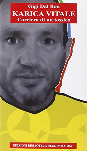 Karica vitale. Carriera di un tossico