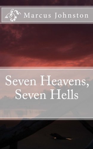 Seven Heavens, Seven Hells
