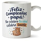 MUGFFINS Taza cumple papá con frase ¡Feliz cumpleaños papá! No celebro tu edad celebro tenerte en Español | regalo original desayuno café 330 Ml 11 oz | regalos cumpleaños padre | papi mami v1
