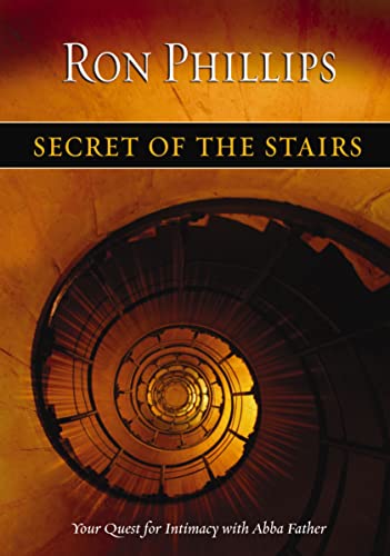 Secret of the Stairs: Your Quest for Intimacy With Abba Father (English Edition)