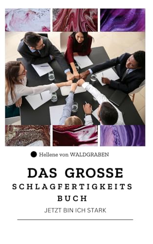 DAS GROSSE SCHLAGFERTIGKEITSBUCH: JETZT BIN ICH STARK: NEU