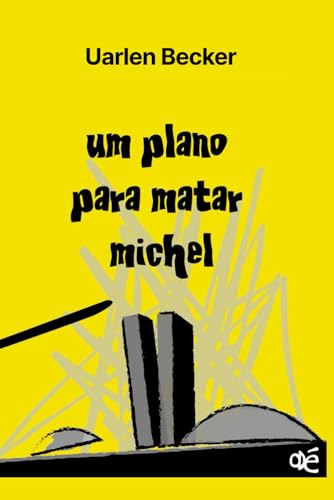 UM PLANO PARA MATAR MICHEL (Portuguese Edition)