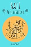Reisetagebuch Bali: zum Selberschreiben - Geschenk für Reiselustige - JourneyMate Bücher 