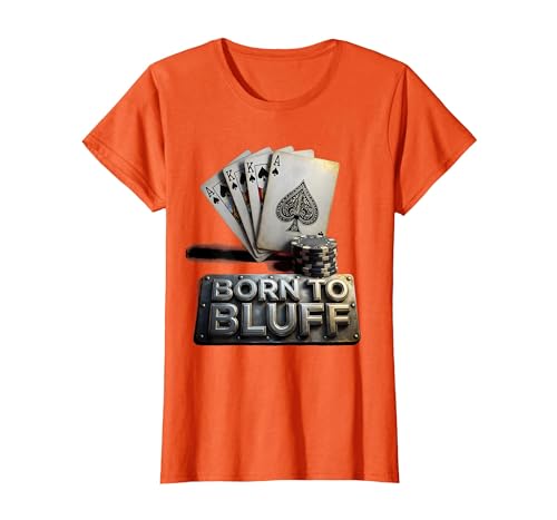 Born to Bluff Poker Graphic Design for Men T-Shirt, Women, Orange, X-Small