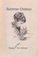 Summer Children: Ready or Not for School 0961856106 Book Cover