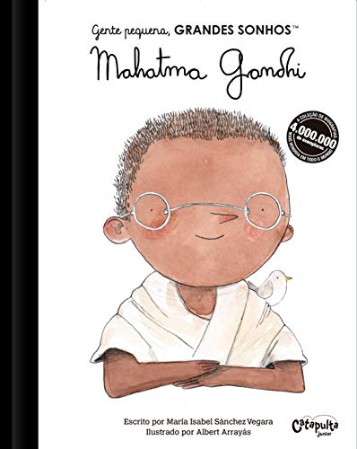 Gente pequena, Grandes sonhos. Mahatma Gandhi: Volume 1