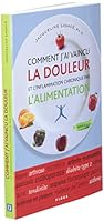 Comment J'ai Vaincu La Douleur Et L'inflammation Chronique Par L'alimentation 2762131030 Book Cover