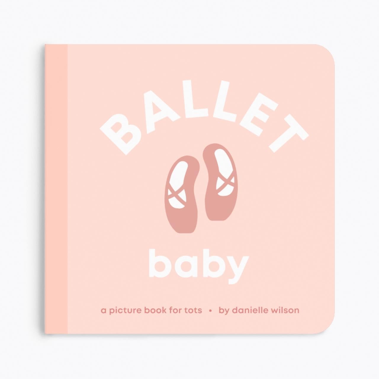 Ballet Baby: Board Book for Early Learners (Let's Go! Baby)