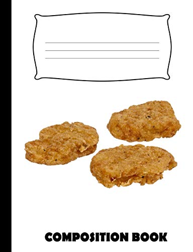 Composition Book: Chicken Tenders Composition Notebook Wide Ruled