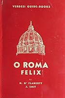 O Roma felix: Practical guide for walks in Rome B0007J6102 Book Cover