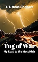 Tug Of War : My Road to the Most High B0D95681PT Book Cover