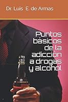 Puntos B?sicos de la Adicci?n a Drogas y Alcohol 1071431617 Book Cover
