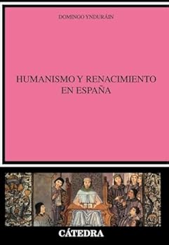 Paperback Humanismo y Renacimiento en España (Critica Y Estudios Literarios / Critical and Literary Studies) (Spanish Edition) [Spanish] Book