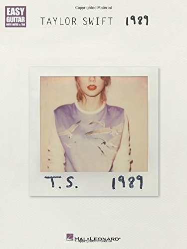Taylor Swift - 1989 Songbook: Easy Guitar with Notes & Tab      Kindle Edition