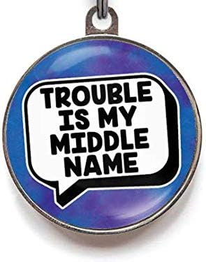 Funny Dog ID Tag Trouble is My Middle Name - Free Personalisation - 36 Colour Options (Large)