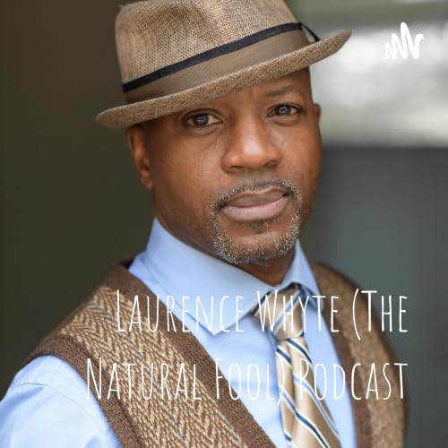 『Laurence Whyte (The Natural Fool) Podcast』のカバーアート