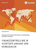 Finanzcontrolling in Startups Anhand Von Kennzahlen 3960950381 Book Cover