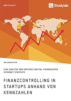 Finanzcontrolling in Startups Anhand Von Kennzahlen
