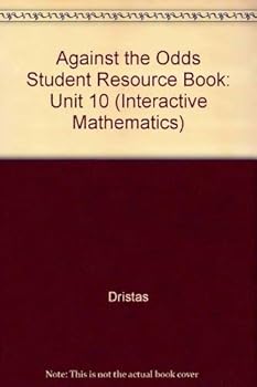 Paperback Against the Odds Student Resource Book: Unit 10 (Interactive Mathematics) Book