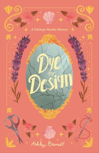 Dye by Design (The Fairhope Murder Mystery Series)