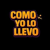 Como Yo Lo Llevo