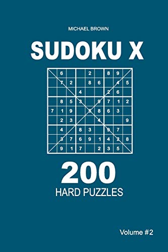 Sudoku X - 200 Hard Puzzles 9x9 (Volume 2)