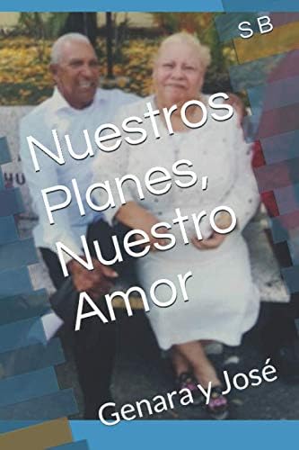 Nuestros Planes, Nuestro Amor: Genara y José