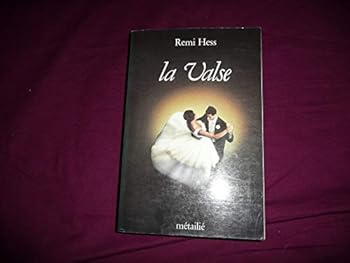 Paperback La valse: Re´volution du couple en Europe (Collection Traverse´es) (French Edition) [French] Book