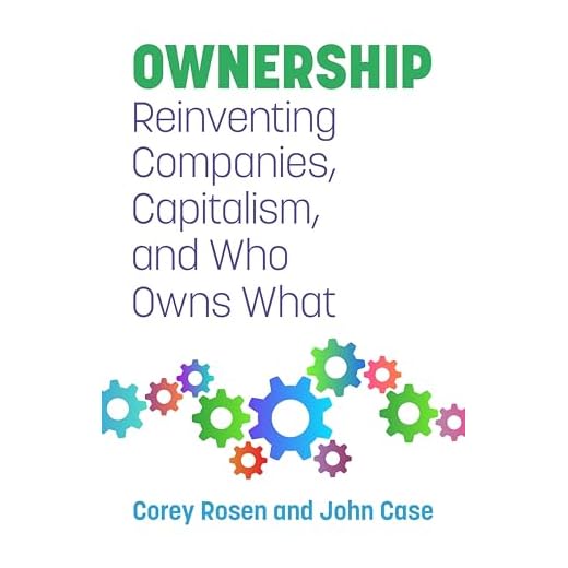 Ownership: Reinventing Companies, Capitalism, and Who Owns What