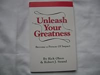 Unleash Your Greatness : Become a Person of Impact 0971851204 Book Cover