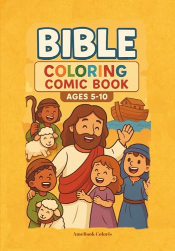 Bible Comic Coloring Book for Kids: Fun and Faith-Filled Bible Stories to Color and Read | Ages 5–10: An Interactive Bible Coloring Book with Friendly ... and Powerful Stories from Genesis to Jesus
