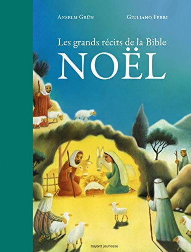 Les grands récits de la Bible - Noël Les grands récits de la Bible - Noël