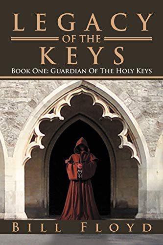 Legacy Of The Keys: Book One: Guardian Of The Holy