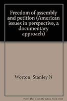 Freedom of assembly and petition (American issues in perspective, a documentary approach) 0810460092 Book Cover