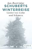 schubert winterreise  Schuberts Winterreise: Lieder von Liebe und Schmerz (Beck Paperback)