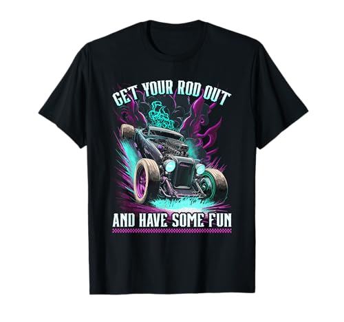 Hot Rod Hol deine Rute raus, Muscle Car Rat Rod T-Shirt