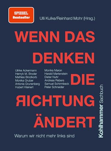 Wenn das Denken die Richtung ändert: Warum wir nicht mehr links sind. SPIEGEL-Bestseller