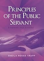 Principles of the Public Servant 1682070794 Book Cover