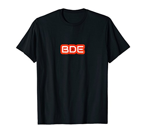 BDE #BDE Big Dick Energy T Shirt Funny Gift Confident