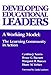 DEVELOPING EDUCATIONAL LEADERS: A Working Model: The Learning Community in Action (Critical Issues in Educational Leadership Series)