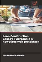 Lean Construction Zasady i wdrazanie w nowoczesnych projektach (Polish Edition) 6208908698 Book Cover
