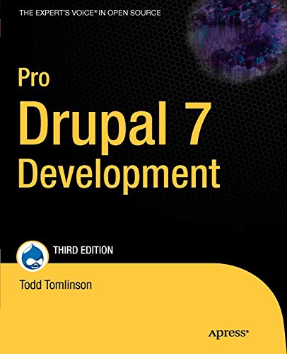 drupal pro development - Pro Drupal 7 Development (Expert's Voice in Open Source)