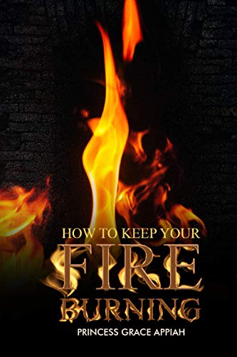 How To Keep Your Fire Burning