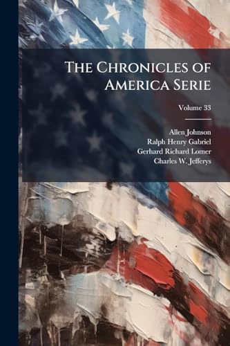 The Chronicles of America Serie; Volume 33