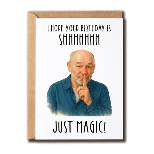 BPKDesigns Tarjeta de cumpleaños con temática de Bob Mortimer con texto en inglés 'I Hope Your Birthday Is Just Magic', tarjeta de felicitación perfecta, recuerdo divertido, regalo para ella y él