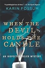 When The Devil Holds The Candle (Inspector Sejer Mysteries Book 4)