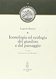 Iconologia ed ecologia del giardino e del paesaggio