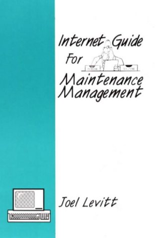 Internet Guide for Maintenance Management Internet Guide for Maintenance Management